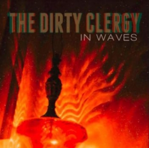 Dirty Clergy - In Waves ryhmässä CD @ Bengans Skivbutik AB (3806635)