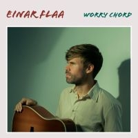 Flaa Einar - Worry Chord ryhmässä VINYYLI @ Bengans Skivbutik AB (3811513)