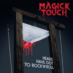 Magick Touch - Heads Have Got To Rock N Roll (Viny ryhmässä VINYYLI @ Bengans Skivbutik AB (3812819)