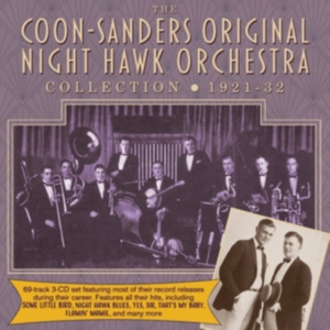 Coon-Sanders Original Nighthawk Orc - Coon-Sanders Collection 1921-32 ryhmässä CD @ Bengans Skivbutik AB (3812841)