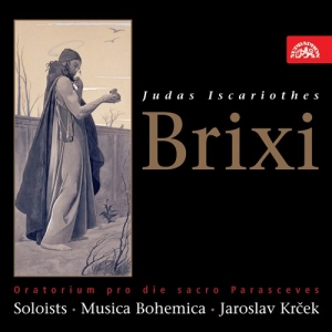 Brixi FrantiÅ¡ek Xaver - Judas Iscariothes. Oratorio ryhmässä CD @ Bengans Skivbutik AB (3813976)