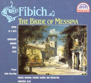 Fibich Zdenek - The Bride Of Messina. Opera In 3 Ac ryhmässä CD @ Bengans Skivbutik AB (3815206)