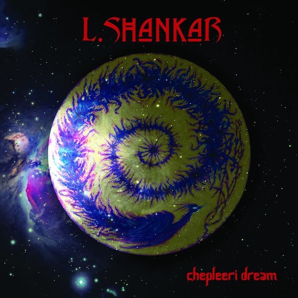 Shankar L. - Chepleeri Dream ryhmässä CD / Pop @ Bengans Skivbutik AB (3818733)