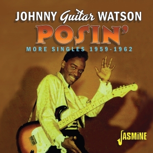 Watson Johnny Guitar - Posin' ryhmässä CD @ Bengans Skivbutik AB (3818748)