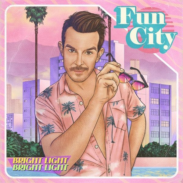 Bright Light Bright Light - Fun City ryhmässä CD / Pop @ Bengans Skivbutik AB (3818812)