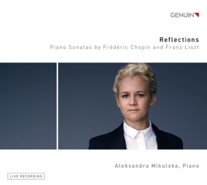 Chopin Frederic Liszt Franz - Reflections - Piano Sonatas ryhmässä Externt_Lager / Naxoslager @ Bengans Skivbutik AB (3819179)
