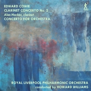 Cowie Edward - Clarinet Concerto No. 2 Concerto F ryhmässä Externt_Lager / Naxoslager @ Bengans Skivbutik AB (3819198)
