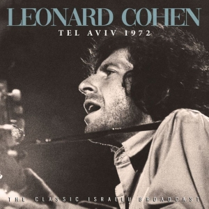 Cohen Leonard - Tel Aviv 1972 (Live Broadcast) ryhmässä CD @ Bengans Skivbutik AB (3821981)