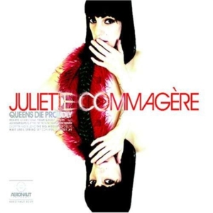 Commagere Juliette - Queens Die Proudly ryhmässä CD @ Bengans Skivbutik AB (3823126)