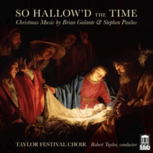 Galante Brian Paulus Stephen - So Hallow'd The Time - Christmas Mu ryhmässä CD @ Bengans Skivbutik AB (3824084)