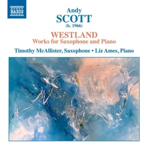 Scott Andy - Westland - Works For Saxophone & Pi ryhmässä CD @ Bengans Skivbutik AB (3824603)