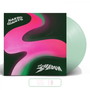 Naked Giants - The Shadow [Signed] (Indie Exclusiv ryhmässä VINYYLI @ Bengans Skivbutik AB (3827940)