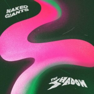 Naked Giants - The Shadow ryhmässä CD @ Bengans Skivbutik AB (3827964)
