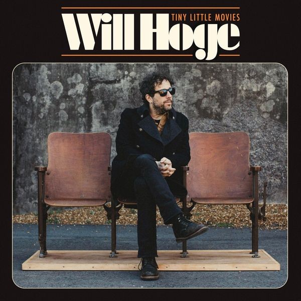 Will Hoge - Tiny Little Movies ryhmässä VINYYLI / Rock @ Bengans Skivbutik AB (3829380)