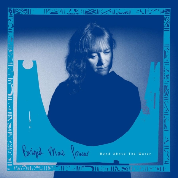 Power Brigid Mae - Head Above The Water ryhmässä ME SUOSITTELEMME / Årsbästalistor 2020 / Uncut 2020 @ Bengans Skivbutik AB (3829384)