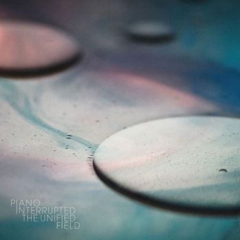 Piano Interrupted - The Unified Field ryhmässä VINYYLI / Pop @ Bengans Skivbutik AB (3829651)