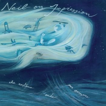 Neil On Impression - L'oceano Delle Onde Che Restano Ond ryhmässä CD / Myydyimmät @ Bengans Skivbutik AB (3829850)