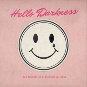 Collings Matthew + Dag Rosenqvist - Hello Darkness ryhmässä CD @ Bengans Skivbutik AB (3830308)