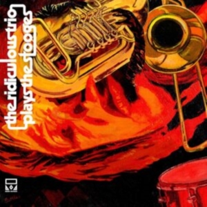 Ridiculous Trio The - The Ridiculous Trio Plays The Stoog ryhmässä CD @ Bengans Skivbutik AB (3830356)