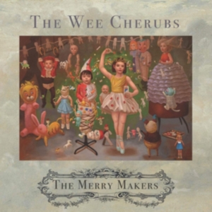 Wee Cherubs - Merry Makers ryhmässä CD @ Bengans Skivbutik AB (3830389)