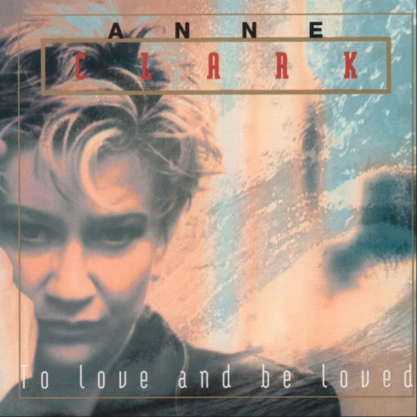 Clark Anne - To Love And Be Loved ryhmässä VINYYLI / Myydyimmät @ Bengans Skivbutik AB (3830428)
