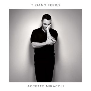 Tiziano Ferro - Accetto Miracoli ryhmässä CD @ Bengans Skivbutik AB (3831195)