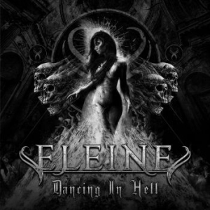 Eleine - Dancing In Hell (B/W Cover) ryhmässä CD @ Bengans Skivbutik AB (3832664)