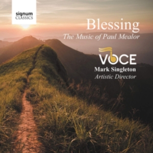 Mealor Paul - Blessing - The Music Of Paul Mealor ryhmässä CD @ Bengans Skivbutik AB (3832784)