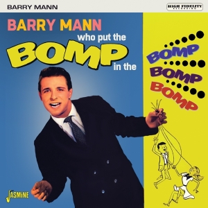 Barry Mann - Who Put The Bomp In The Bomp Bomp Bomp ryhmässä CD @ Bengans Skivbutik AB (3833071)