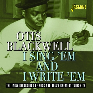 Otis Blackwell - I Sing 'Em And I Write 'Em ryhmässä CD @ Bengans Skivbutik AB (3833079)