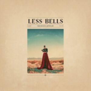 Less Bells - Mourning Jewelry ryhmässä VINYYLI @ Bengans Skivbutik AB (3834814)