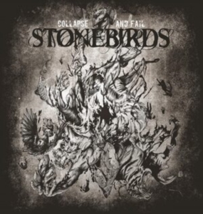 Stonebirds - Collapse And Fail ryhmässä VINYYLI @ Bengans Skivbutik AB (3834821)