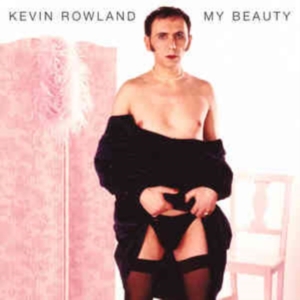 Rowland Kevin - My Beauty (Expanded Edition) ryhmässä CD @ Bengans Skivbutik AB (3834969)