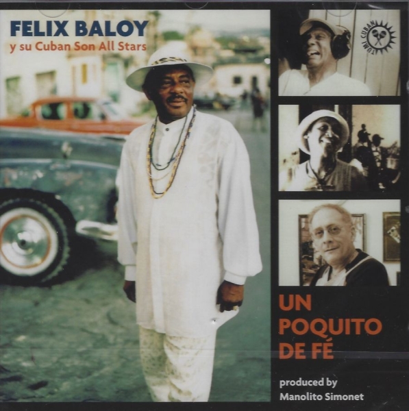 Baloy Felix - Un Poquito De Fe ryhmässä CD / Worldmusic/ Folkmusik @ Bengans Skivbutik AB (3834989)