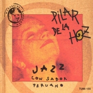 Pilar De La Hoz - Jazz Con Sabor Peruano ryhmässä CD @ Bengans Skivbutik AB (3835001)