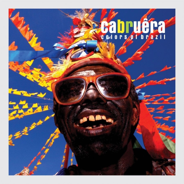 Cabruera - Colors Of Brazil ryhmässä CD / Myydyimmät @ Bengans Skivbutik AB (3835014)