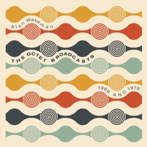 Wakeman Alan - Octet Broadcasts 1969 And 1979 ryhmässä CD @ Bengans Skivbutik AB (3835029)