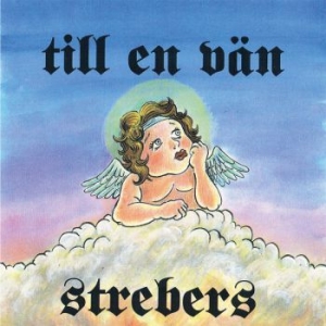 Strebers - Till En Vän ryhmässä Labels / Birdnest @ Bengans Skivbutik AB (3837010)