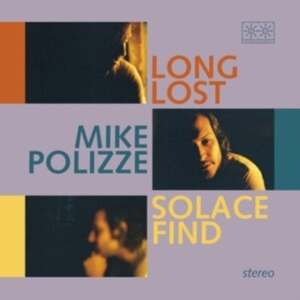 Mike Polizze - Long Lost Solace Find ryhmässä CD @ Bengans Skivbutik AB (3838129)