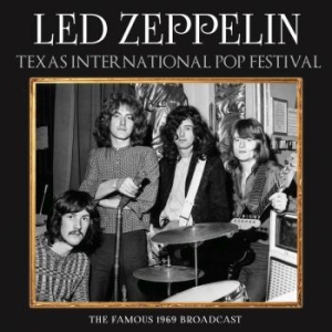 Led Zeppelin - Texas International (Live Broadcast ryhmässä CD @ Bengans Skivbutik AB (3838146)