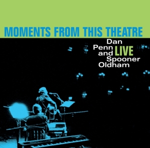 Penn Dan & Oldham Spooner - Moments From This Theatre ryhmässä VINYYLI @ Bengans Skivbutik AB (3838862)