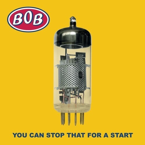 Bob - You Can Stop That For A Start ryhmässä VINYYLI / Rock @ Bengans Skivbutik AB (3838890)