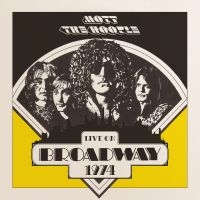 Mott The Hoople - Live On Broadway 1974 (2 Lp Vinyl) ryhmässä VINYYLI / Myydyimmät @ Bengans Skivbutik AB (3838937)