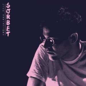 Sorbet - Life Variations Ep ryhmässä CD @ Bengans Skivbutik AB (3839011)