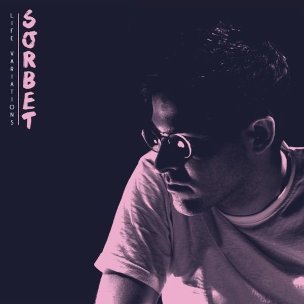 Sorbet - Life Variations Ep ryhmässä CD / Pop @ Bengans Skivbutik AB (3839011)