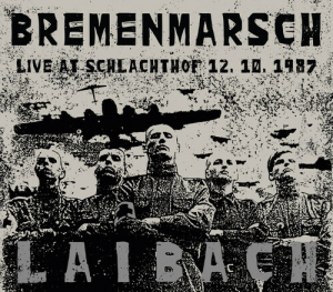 Laibach - Bremenmarsch - Live Schalachthof 19 ryhmässä Minishops / Laibach @ Bengans Skivbutik AB (3839069)