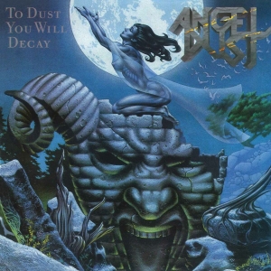 Angel Dust - To Dust You Will Decay ryhmässä CD @ Bengans Skivbutik AB (3839736)