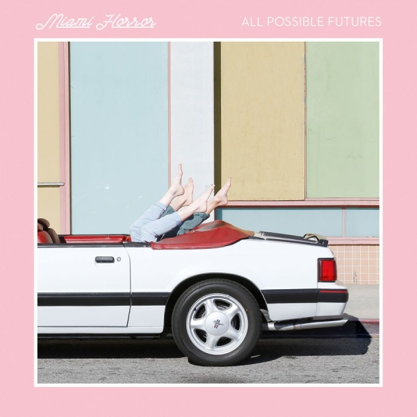 Miami Horror - All Possible Futures ryhmässä VINYYLI / Pop @ Bengans Skivbutik AB (3840146)