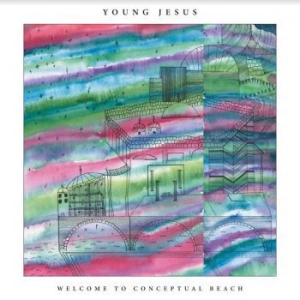 Young Jesus - Welcome To The Conceptual Beach ryhmässä CD @ Bengans Skivbutik AB (3840222)