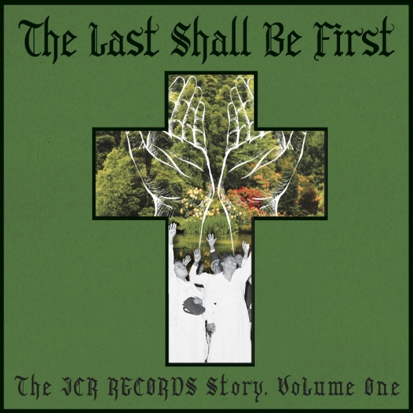 Various Artists - Last Shall Be First: The Jcr Record ryhmässä CD / Myydyimmät @ Bengans Skivbutik AB (3840240)